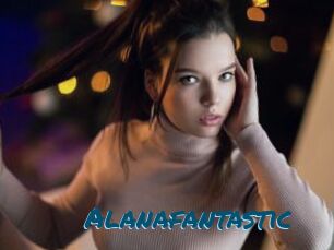 Alanafantastic