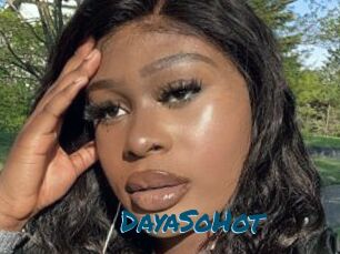 DayaSoHot