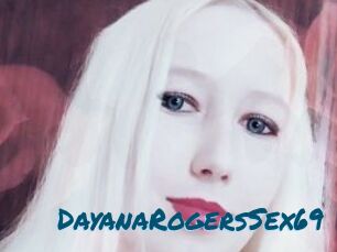DayanaRogersSex69
