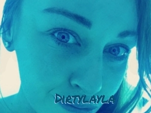 Dirtylayla