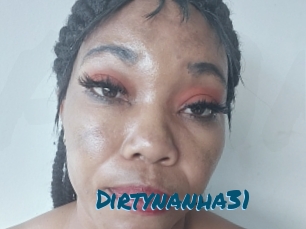 Dirtynanha31