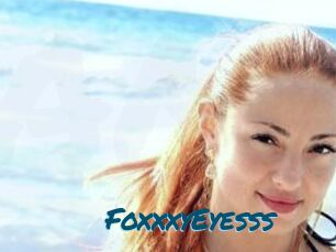FoxxxyEyesss