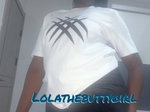 Lolathebuttygirl