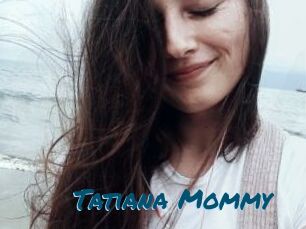 Tatiana_Mommy