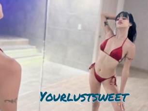 Yourlustsweet